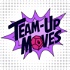 Team-Up Moves