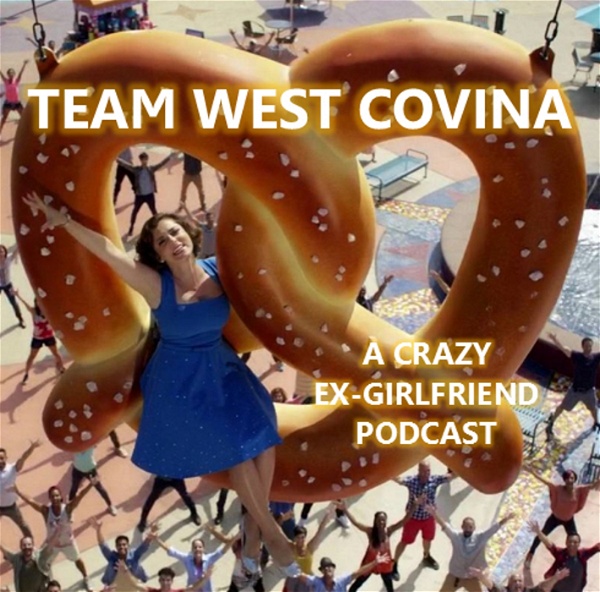 Artwork for Team West Covina: A Crazy Ex-Girlfriend Podcast