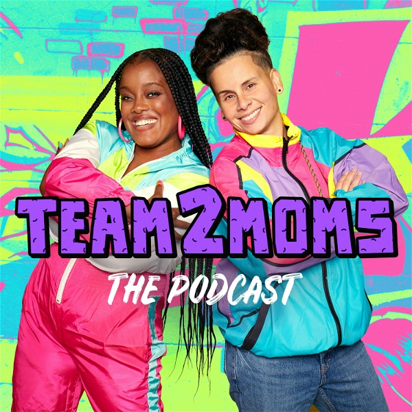 Artwork for Team2Moms: The Podcast