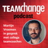 Teamchange Podcast - Martijn Vroemen