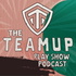 The Teamup Play Show Podcast