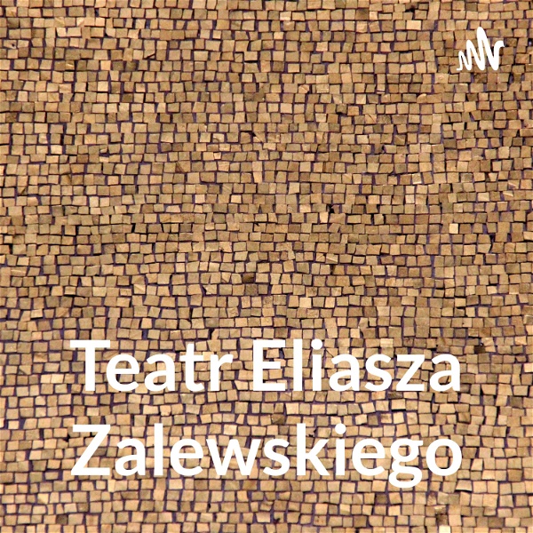 Artwork for Teatr Eliasza Zalewskiego