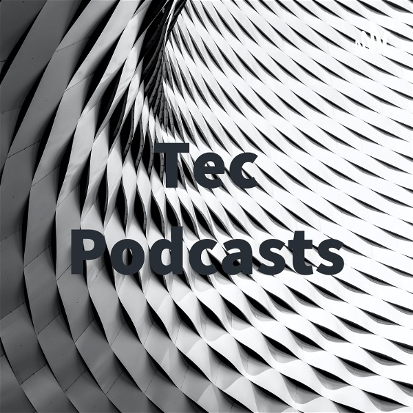 Artwork for Tec Podcasts