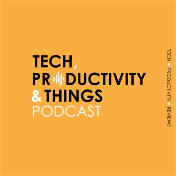 Artwork for Tech, Productivity and Things