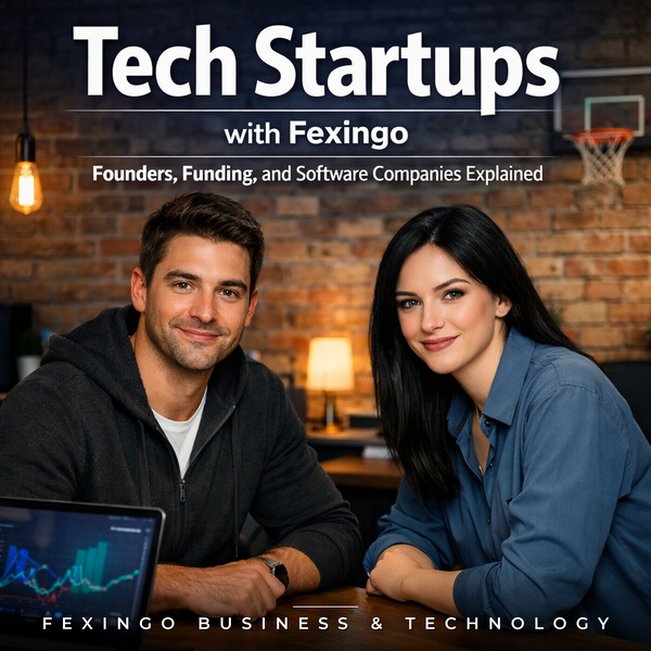 Artwork for Tech Startups with Fexingo: Founders, Funding, and Software Companies Explained