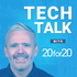 Tech Talk with 20for20