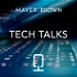 Tech Talks by Mayer Brown