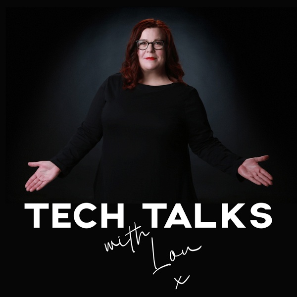 Artwork for TECH TALKS with Lou