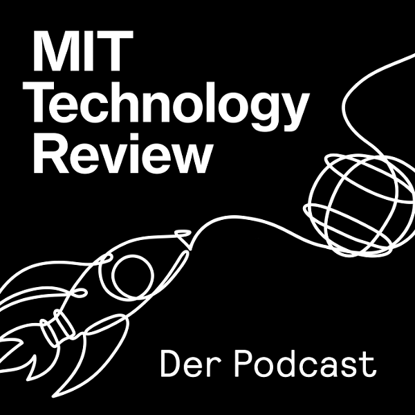 Artwork for MIT Technology Review – Der Podcast