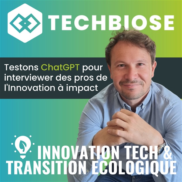 Artwork for Techbiose, innovation tech & transition écologique