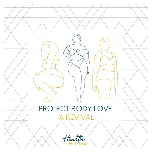 Artwork for Project Body Love: A Revival