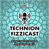 TECHNION FIZZICAST