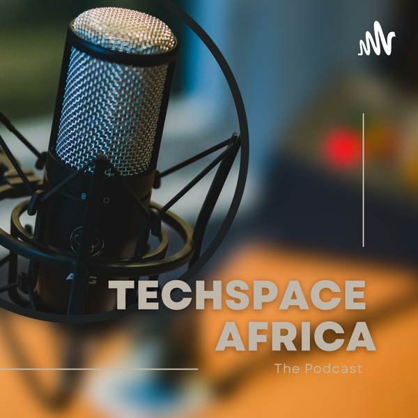 Artwork for Techspace Africa: The Podcast
