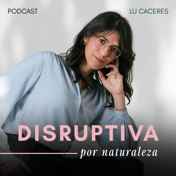 Artwork for Disruptiva por naturaleza