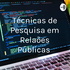 Técnicas de Pesquisa em Relações Públicas