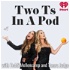 Two Ts In A Pod with Teddi Mellencamp and Tamra Judge