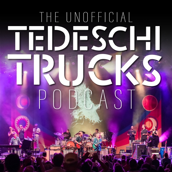 Artwork for The Unofficial Tedeschi Trucks Podcast
