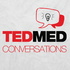 TEDMED Conversations