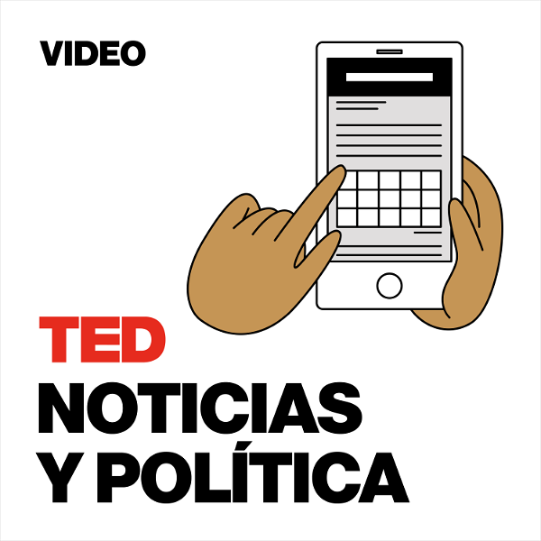 Artwork for TEDTalks Noticias y Política