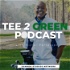 Tee 2 Green Golf Podcast