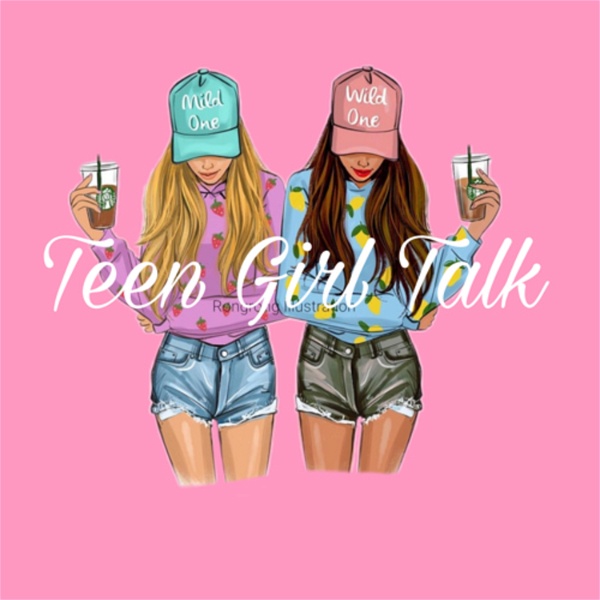 Artwork for TEEN GIRL TALK