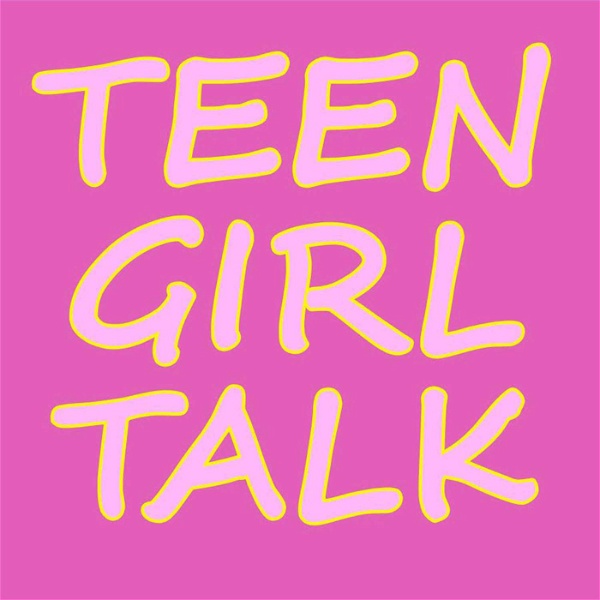 Artwork for Teen Girl Talk
