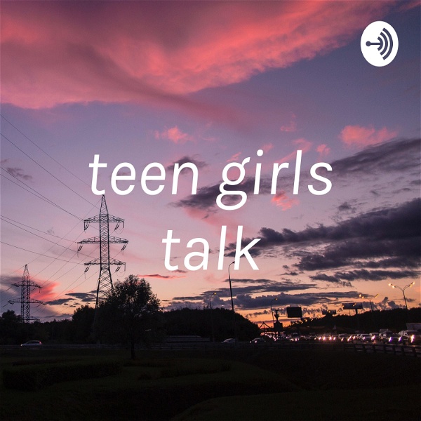 Artwork for teen girls talk