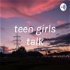 teen girls talk