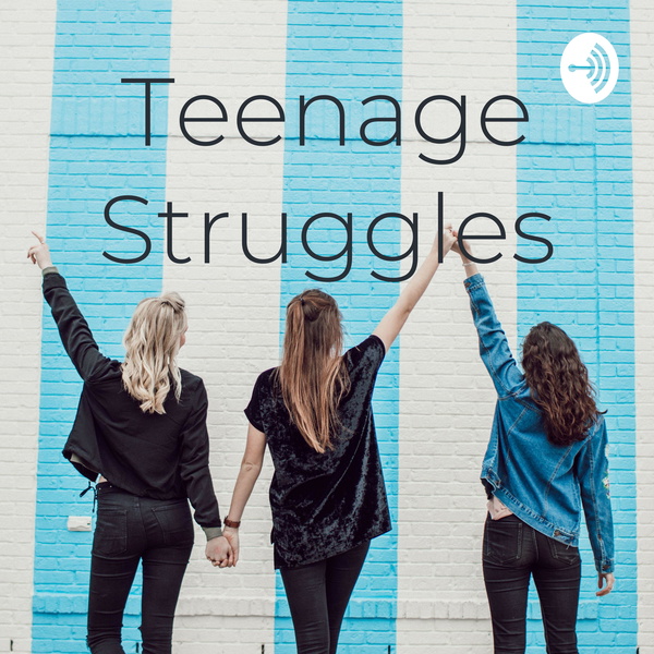 Artwork for Teenage Struggles