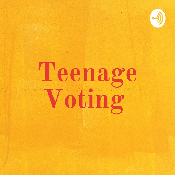 Artwork for Teenage Voting