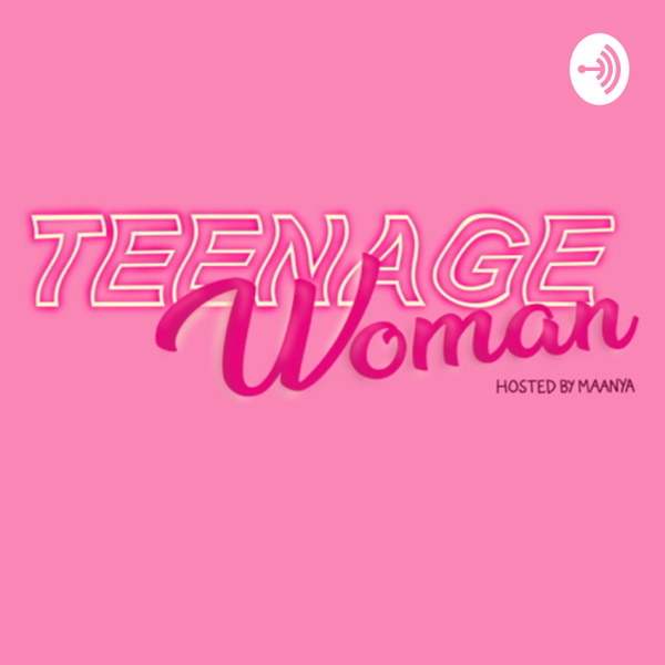 Artwork for Teenage Woman Podcast