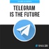 Telegram Is The Future