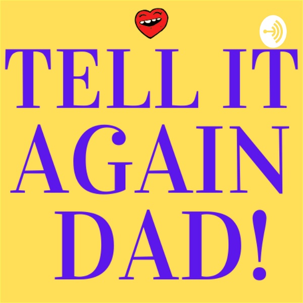 Artwork for Tell It Again Dad!