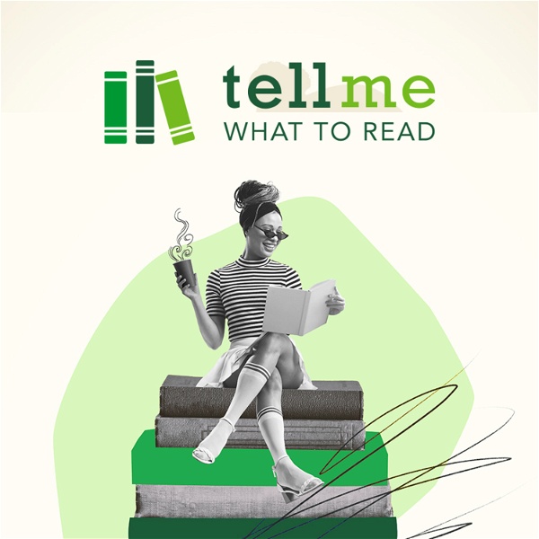 Artwork for Tell Me What To Read
