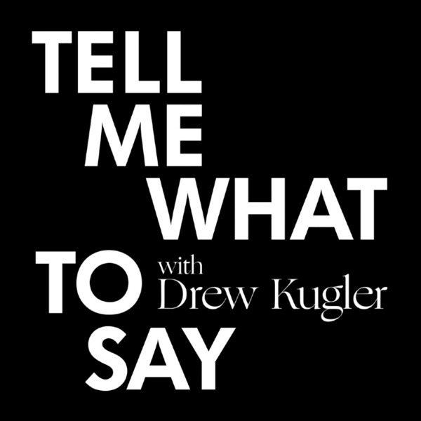 Artwork for Tell Me What To Say