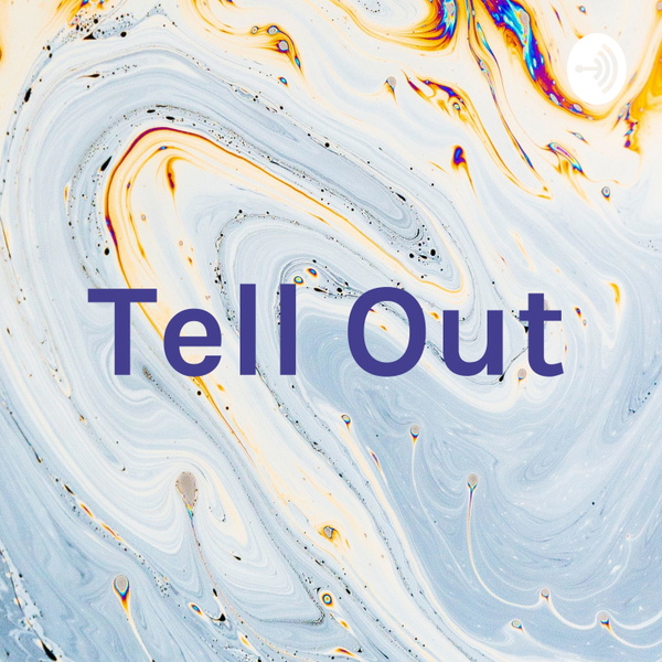 Artwork for Tell Out / Розкажи