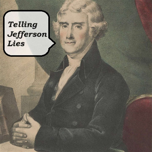 Artwork for Telling Jefferson Lies