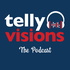 Telly Visions: The Podcast