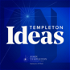 Templeton Ideas Podcast