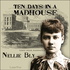 Ten Days in a Madhouse by Nellie Bly (1864 - 1922)