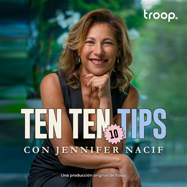 Artwork for Ten Ten Tips con Jennifer Nacif