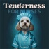 Tenderness for Nurses