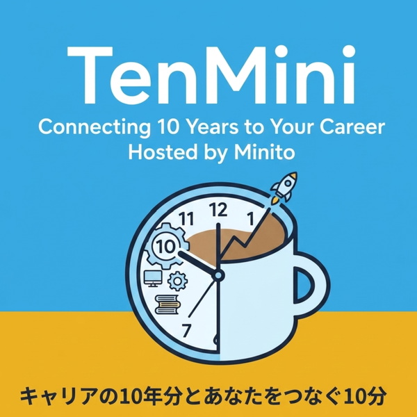 Artwork for TenMini|10分で10年分の経験値を、20代のためのキャリア実践ラジオ
