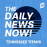 Tennessee Titans News Today | 2 Min News | The Daily News Now!