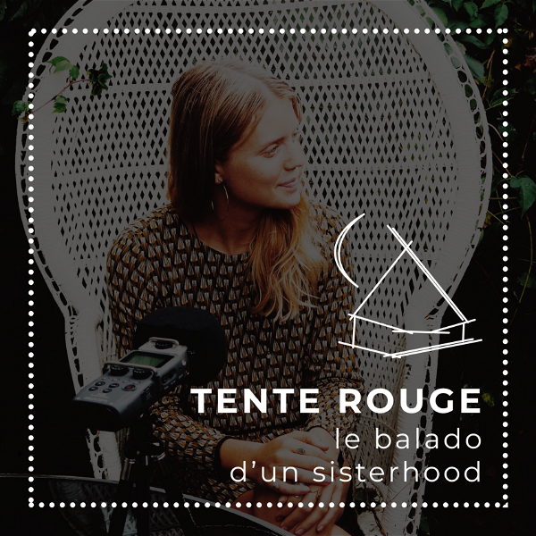Artwork for Tente Rouge, le balado d'un sisterhood