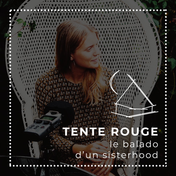 Artwork for Tente Rouge, le balado d'un sisterhood
