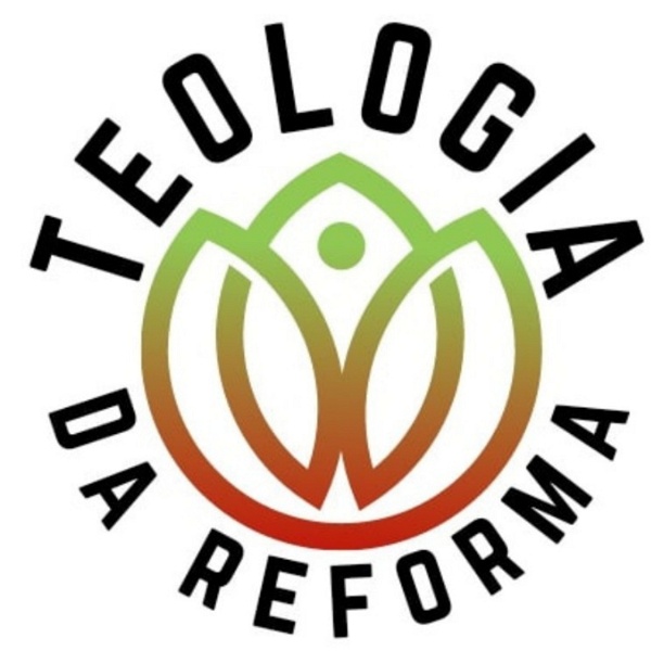 Artwork for TEOLOGIA DA REFORMA