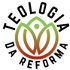 TEOLOGIA REFORMADA