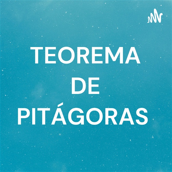 Artwork for TEOREMA DE PITÁGORAS✨