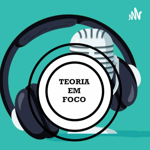 Artwork for Teoria em Foco